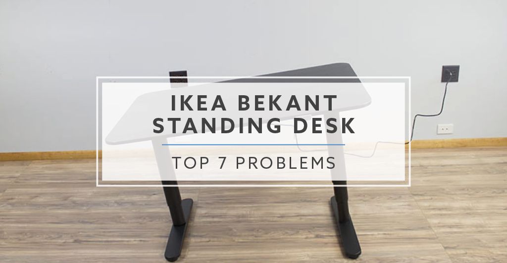 7 Problems With The IKEA Bekant Standing Desk in 2026
