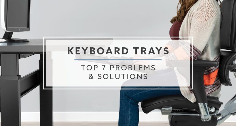 Top 7 Problems and Solutions for Keyboard Trays